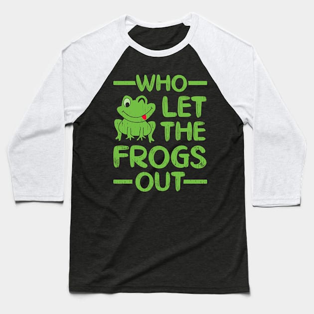 Who Let The Frogs Out Baseball T-Shirt by Rengaw Designs